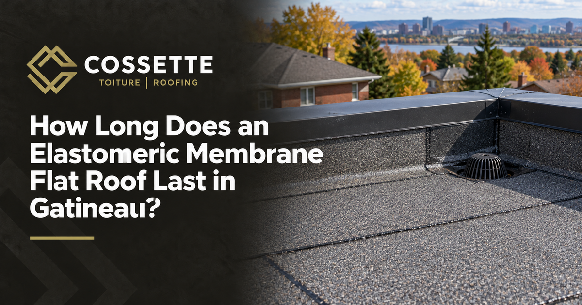 Cossette Roofing guide: How Long Does an Elastomeric Membrane Flat Roof Last in Gatineau?